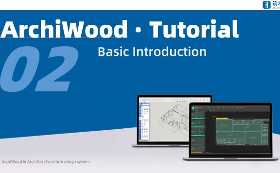 Lecture 02:Introduction to ArchiWood Fundamentals